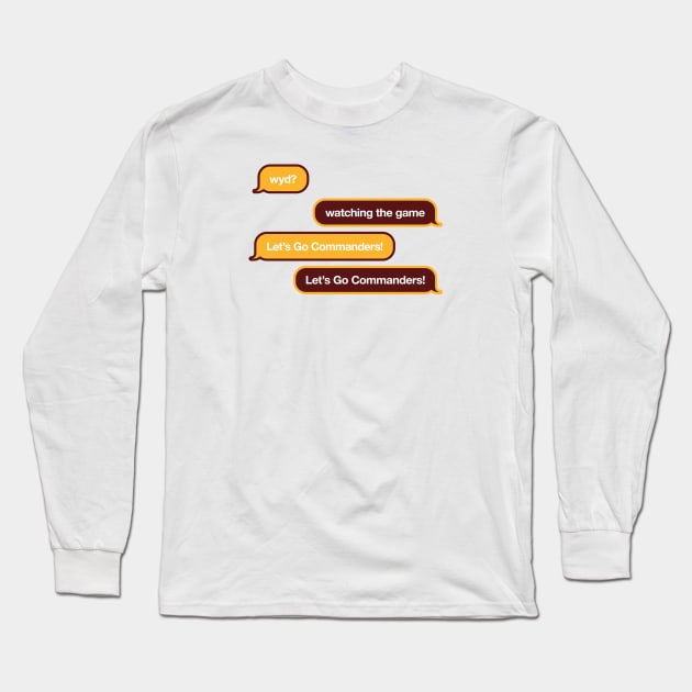 Commanders WYD Text Long Sleeve T-Shirt by Rad Love